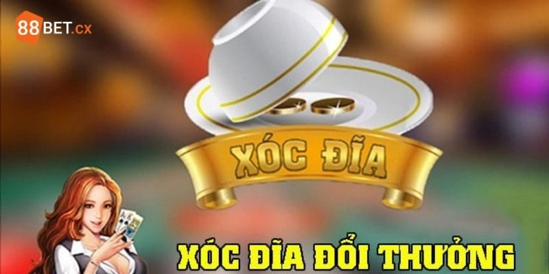 Chơi Xóc Đĩa 88BET- Trải Nghiệm Cược Hiện Đại Thử Vận May Bí quyết chơi Xóc Đĩa