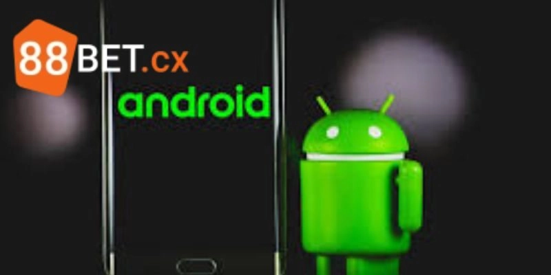 Tải App 88BET: Trải Nghiệm Cá Cược Mượt Mà Trên Di Động Đối với Android, tải app 88BET rất nhanh chóng