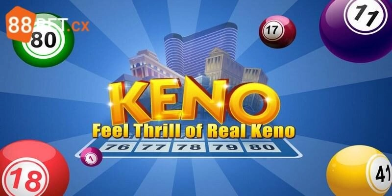 Keno Xổ Số - Ưu Điểm & Bật Mí Cách Chơi Bắt Số Chuẩn Các kiểu chơi Keno