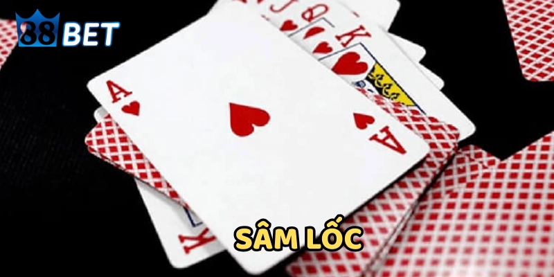 Từ gà mờ trở thành cao thủ Sâm Lốc chỉ tỏng đúng 7 ngày Đặc điểm về Sâm Lốc