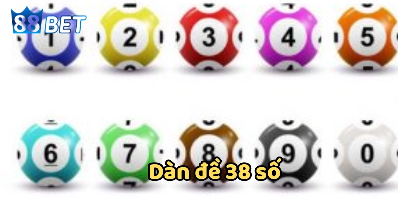 Tại sao Dàn Đề 38 Số đang lại được săn lùng nhất ngày nay? Dàn Đề 38 Số là gì?