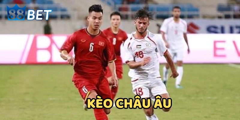 Chiến thuật đặt cược Kèo Châu Âu hiệu quả từ cao thủ cá độ Ưu nhược điểm của kèo
