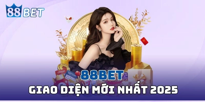 88BET - Link Truy Cập 88BET.COM Chính Thức Tại Việt Nam 2026 Giao diện 88bet nổi bật tối ưu trải nghiệm