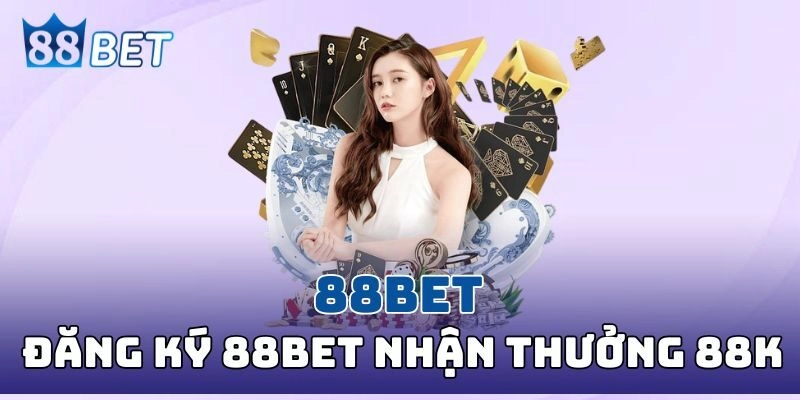 88BET - Link Truy Cập 88BET.COM Chính Thức Tại Việt Nam 2026 Nhận ngay 88K khi đăng ký trở thành hội viên tại 88BET
